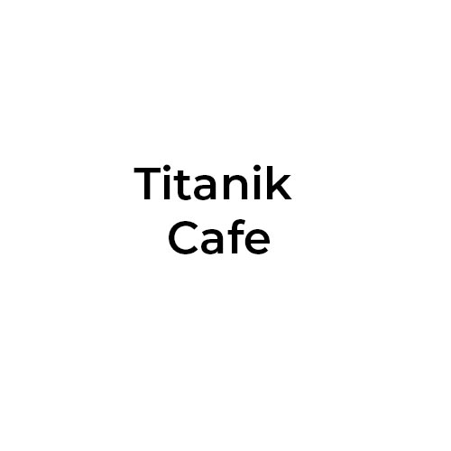 Titanik Cafe